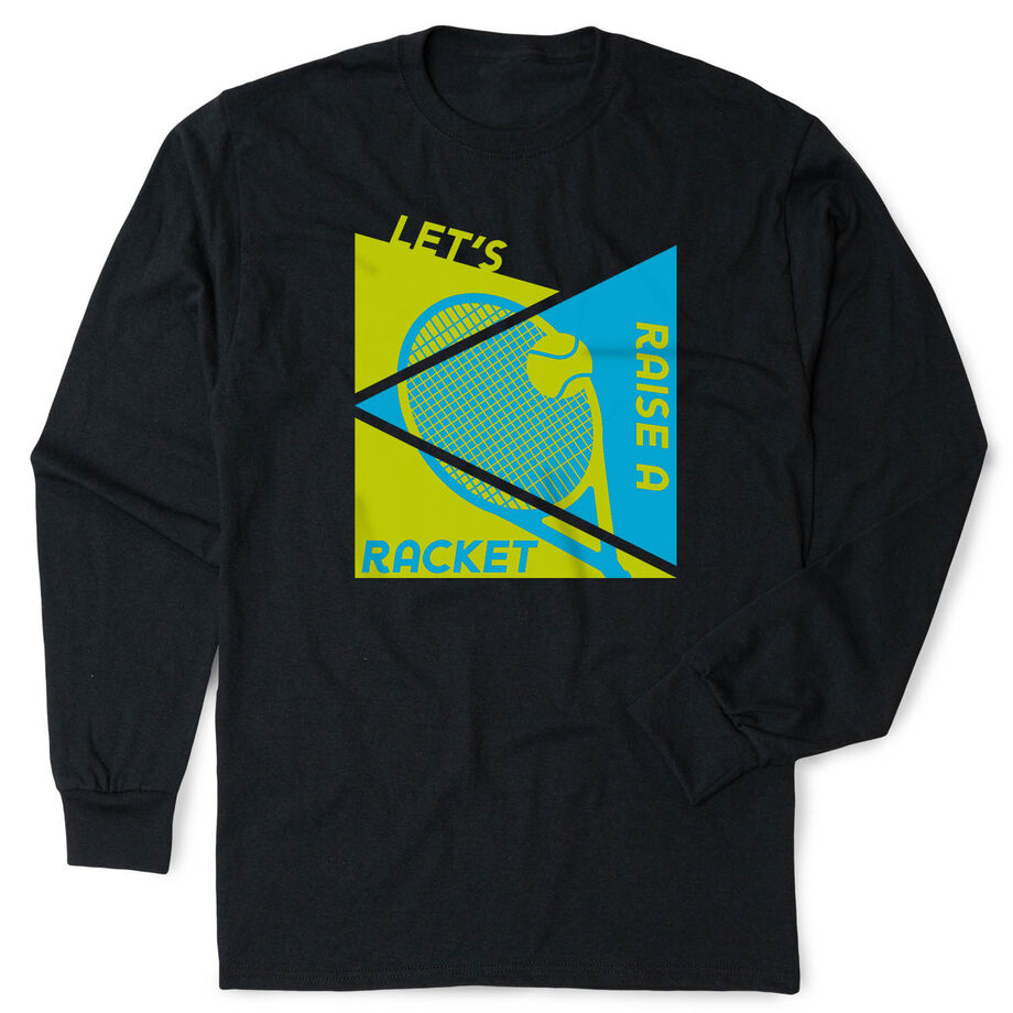 Tennis Tshirt Long Sleeve - Let's Raise A Racket