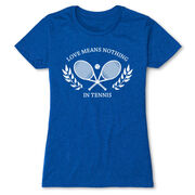 Tennis Women's Everyday Tee - Love Means Nothing In Tennis