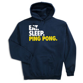 Ping Pong Hooded Sweatshirt - Eat. Sleep. Ping Pong.