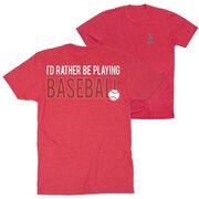Baseball Short Sleeve T-Shirt - I'd Rather Be Playing Baseball (Back Design)