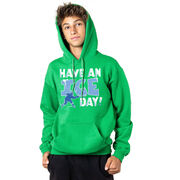 Hockey Hooded Sweatshirt - Have An Ice Day