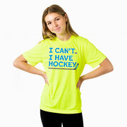 Hockey Short Sleeve Performance Tee - I Can't. I Have Hockey.