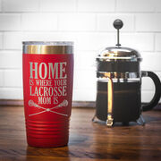 Girls Lacrosse 20oz. Double Insulated Tumbler - Home Is Where Your Lacrosse Mom Is