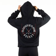 Hockey Hooded Sweatshirt - Rather Be Playing Hockey (Back Design) 