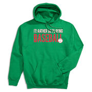 Baseball Hooded Sweatshirt - I'd Rather Be Playing Baseball [Youth Large/Green] - SS