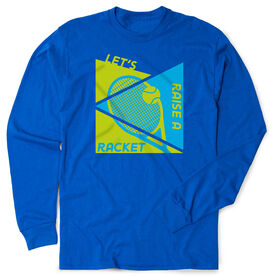 Tennis Tshirt Long Sleeve - Let's Raise A Racket