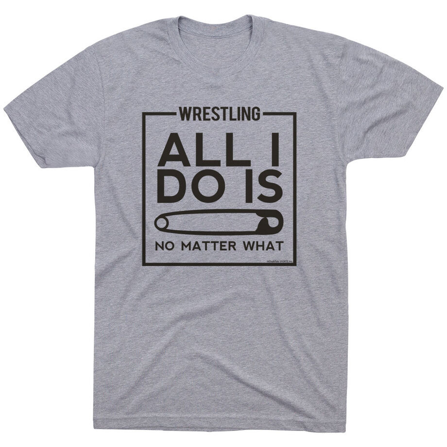 Wrestling Tshirt Short Sleeve All I Do Is Pin