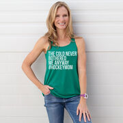 Hockey Flowy Racerback Tank Top - The Cold Never Bothered Me Anyway #HockeyMom