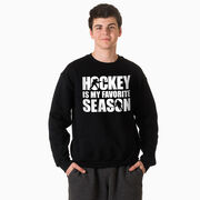 Hockey Crewneck Sweatshirt - Hockey Is My Favorite Season