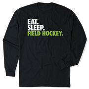 Field Hockey Tshirt Long Sleeve - Eat. Sleep. Field Hockey