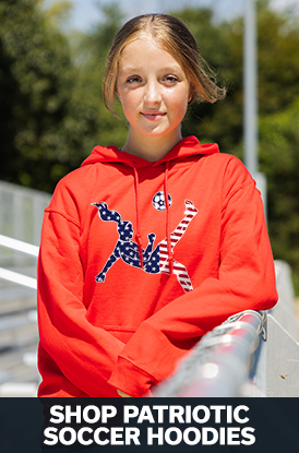 Shop Our Patriotic Soccer Hoodies