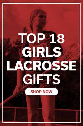 Shop Our Top 18 Lacrosse Gift Ideas